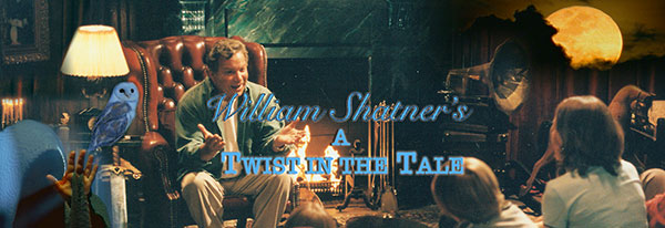 William Shatner’s A Twist in the Tale film